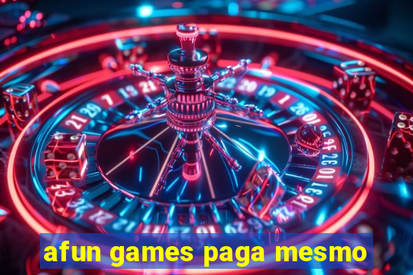 afun games paga mesmo